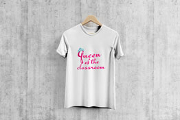 Queen Of The Classroom - T-Shirt